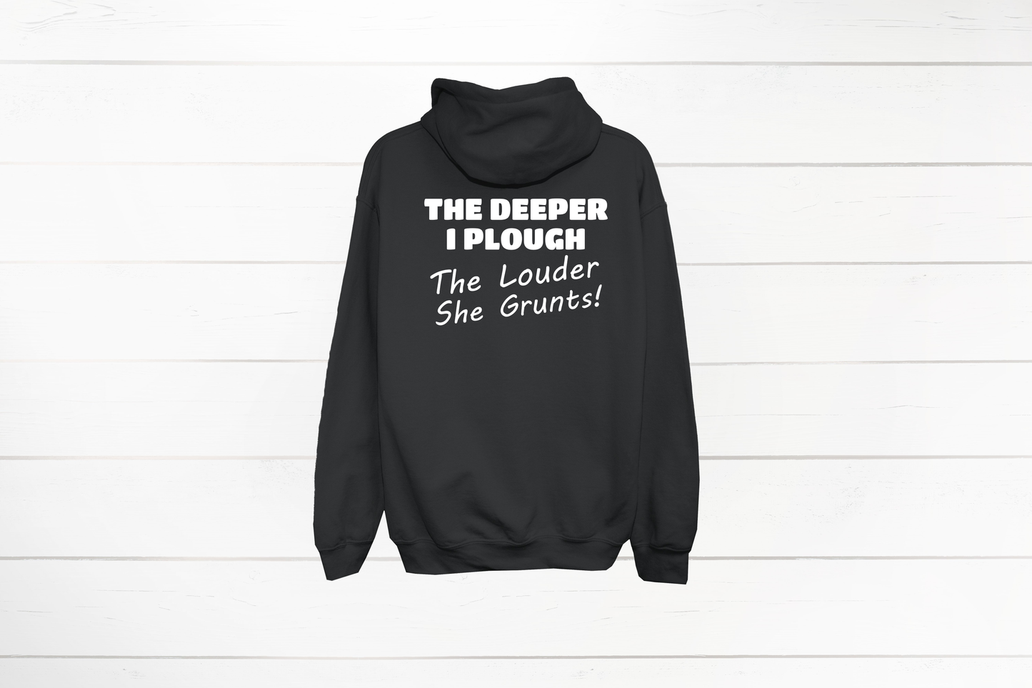 The Deeper I Plough Hoodie