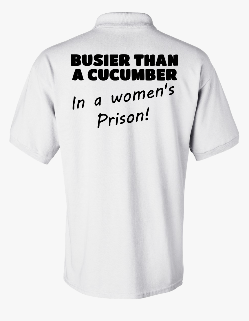 Busier Than a Cucumber Polo Shirt - Sizes Small - Large