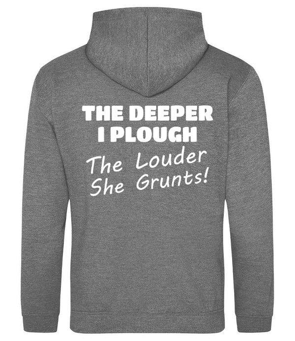The Deeper I Plough Hoodie