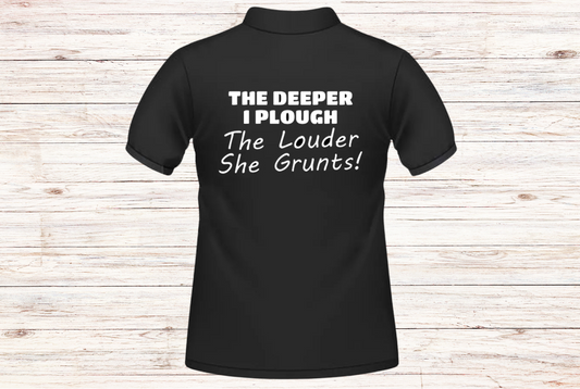 The Deeper I Plough Polo Shirt